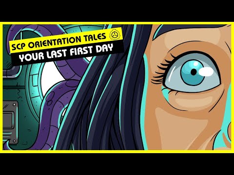 Your Last First Day (SCP Orientation Tales)