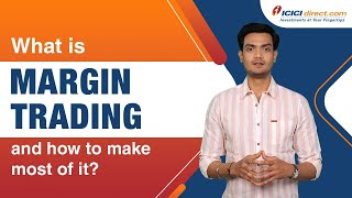 What is Margin Trading | Margin Trading Explained @ICICIDirectOfficial