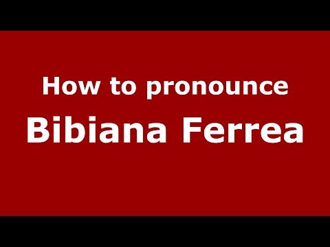 How to pronounce Bibiana Ferrea (Spanish/Argentina) - PronounceNames.com