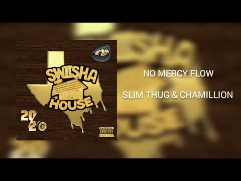 No Mercy Flow Feat. Slim Thug & Chamillionaire