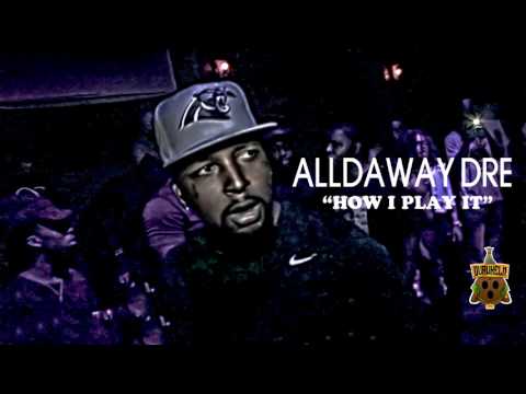Alldaway Dre - How I Play It (Official Audio)