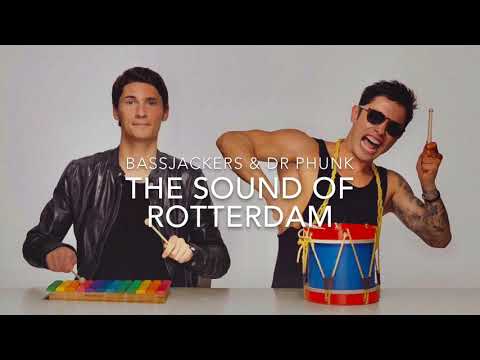 Bassjackers & Dr Phunk - The Sound Of Rotterdam