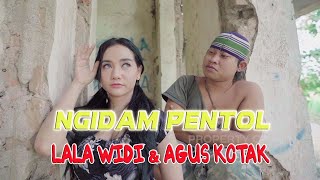 Lala Widi Feat Agus Kotak Ngidam Pentol Dangdut...