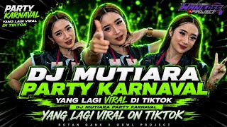Download lagu DJ MUTIARA PARTY KARNAVAL YANG LAGI VIRAL DI TIKTOK || ROTAN GANK X OBWL PROJECT mp3 Download lagu DJ MUTIARA PARTY KARNAVAL YANG LAGI VIRAL DI TIKTOK || ROTAN GANK X OBWL PROJECT mp3