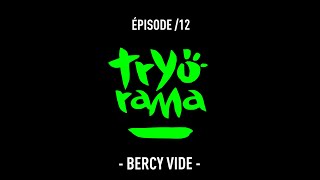 Tryorama | Bercy vide (12/12)