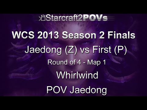 SC2 HotS - WCS 2013 S2 Finals - Jaedong vs First - Ro4 - Map 1 - Whirlwind - Jaedong
