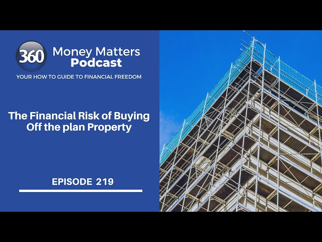 The Financial Risk of Buying Off the plan Property