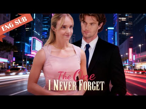 The One I Never Forget #484991 #reelshorts | Full Drama-Click the Pinned Comment