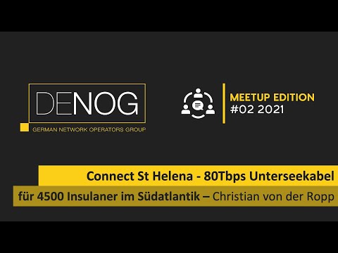 , title : 'DENOG Meetup 02 2021 - Connect St Helena Unterseekabel für 4500 Insulaner  ( Christian von der Ropp)'