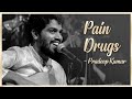 Pradeep Kumar Songs Love Melody Songs Pain Drugs