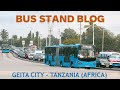 Bus Stand Of Geita City Tanzania AFRICA Bus Stand TATA Bus Tanzania Africa Tata Blog