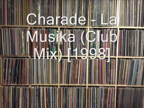 Charade - La Musika (Club Mix)