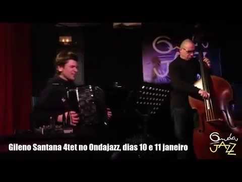 Gileno Santana Trio + João Barradas - Onda Jazz, 11/01/2014