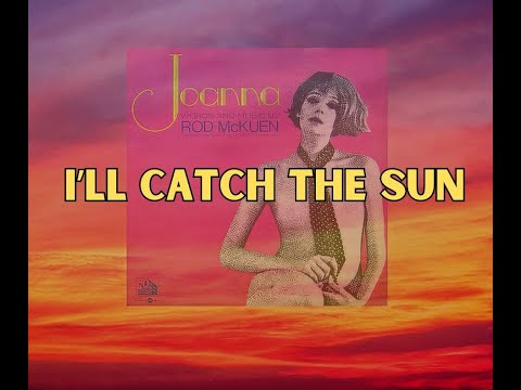 I'll Catch The Sun by Rod McKuen with lyrics