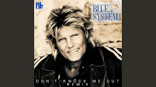 Blue System - Don't Knock Me Out Remix (Maxi Single)