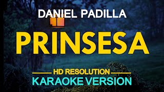 PRINSESA - Daniel Padilla (6Cyclemind) 🎙️ [ KARAOKE ] 🎶