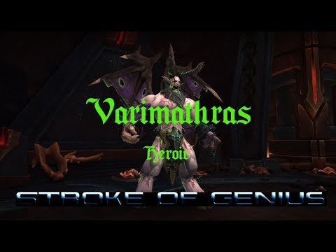 Stroke of Genius vs. Varimathras Heroic (POV)