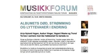 Musikkforum: Albumets død, strømming og lyttevaner i endring