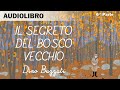 Il Segreto Del Bosco Vecchio Di Dino Buzzati 6 8 Audiolibro In Italiano