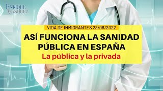 Así funciona la sanidad en España (tanto la sanidad pública como la privada) (23/06/2022)