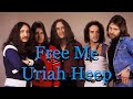 Free Me - Uriah Heep [Remastered]