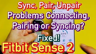 Fitbit Sense 2: How to Sync, Pair, Unpair (Problems Connecting, Pairing, Syncing?) FIXED!