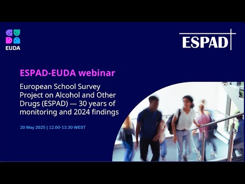ESPAD–EUDA webinar: European School Survey Project on Alcohol and Other Drugs (ESPAD)