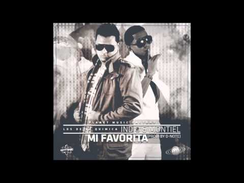 Indio & Montiel "Los De La Química" - Mi Favorita (Prod. By DNote)