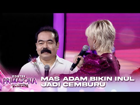ADUH BERANTEM DEH! Mas Adam Ke Pincut Sama Inul Muda | KONTES PRIMADONA PANTURA