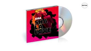 Aisa - Sha La Love (Beenie Becker Remix)