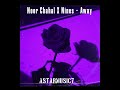 Noor Chahal X Nines Away Prod Ay Beats