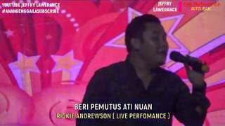 Download lagu Beri Pemutus Ati Nuan-Rickie Andrewson (Live Perfomance) mp3