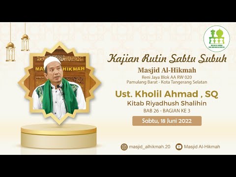Kitab Riyadhus Shalihin BAB 26 BAGIAN KE 3 - Ust. Kholil Ahmad, SQ