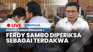LIVE: Sidang Lanjutan Kasus Brigadir Yoshua, Ferdy Sambo Diperiksa sebagai Terdakwa