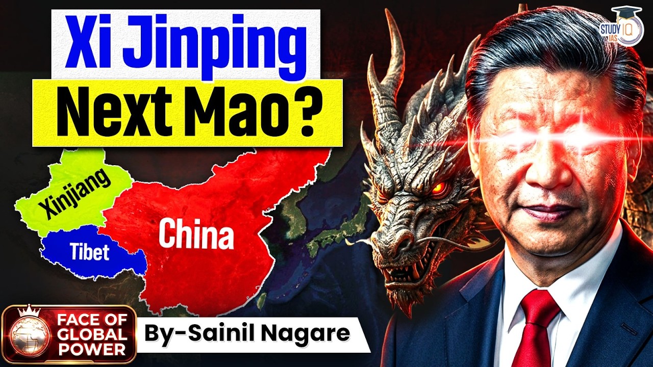 Xi Jinping: The Man Shaping the 21st Century? | China’s New Mao Explained | UPSC GS | StudyIQ IAS