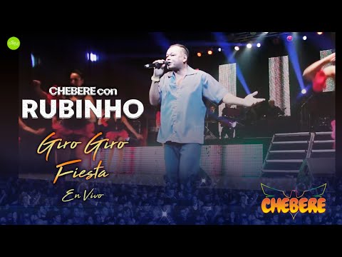 Chebere con Rubinho - Giro Giro / Fiesta (En Vivo) (Video Oficial)