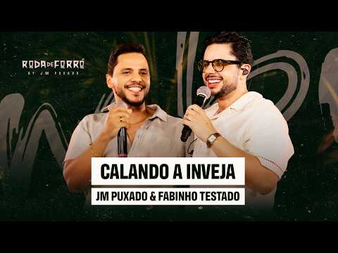 JM Puxado, Fabinho Testado – Calando A Inveja (Ao Vivo) #RodaDeForró