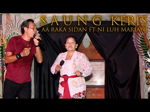 Saung Keris  AA Raka Sidan FT Ni Luh Mariani