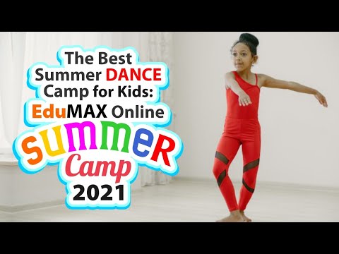 The Best Summer Dance Camp for Kids: EduMAX Online Summer Camp 2022