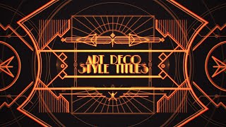 Art Deco Style Titles
