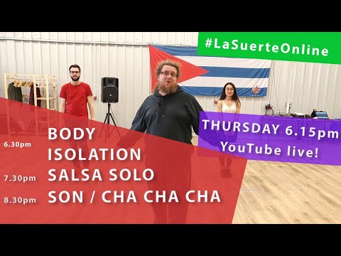 FREE live classes with La Suerte (Body Isolation, Salsa Solo, Cha Cha Cha) - 30.07.2020