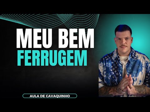 Meu Bem - Ferrugem