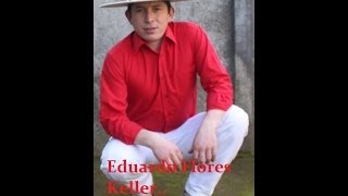 Homenaje a Eduardo Flores Keller - Los Flores de Rucalhue
