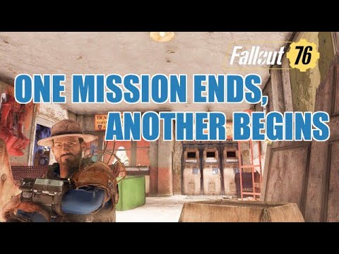 Let's Play Fallout 76 - Part 23 - One Mission Ends, Another Begins
