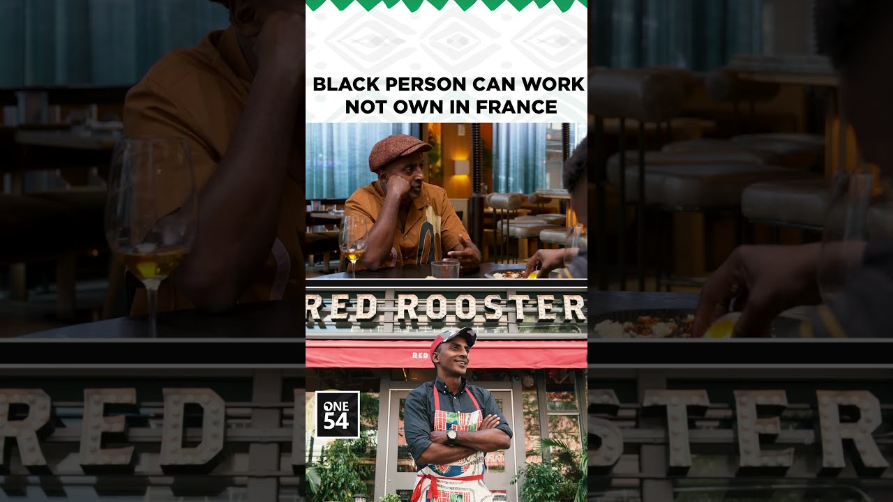 Black Person Can Work Not Own In France | One54 Africa Podcast