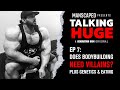 Talking Huge With Craig Golias | EP 7: Bodybuilding Heroes & Villains, Eating & Genetics + More!