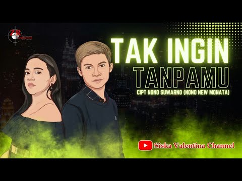 tak ingin tanpamu // Siska Valentina & Rizal Pahlevi