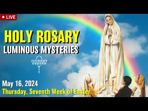 ???? Rosary Thursday Luminous Mysteries of the Rosary May 16, 2024 Praying together