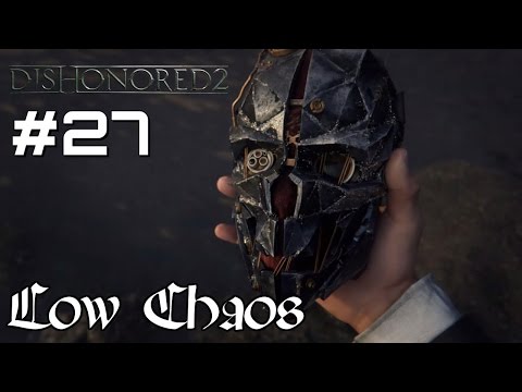 Let's Play Dishonored 2 [Low Chaos] - Part 27