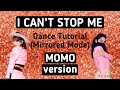 TWICE I can’t stop me- Dance Tutorial (MOMO version)